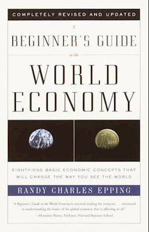 A Beginner's Guide to the World Economy