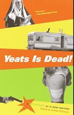 Yeats Is Dead!