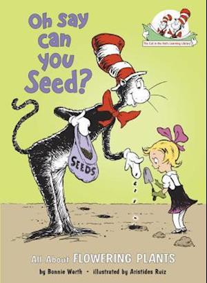 Oh Say Can You Seed? All about Flowering Plants