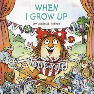 When I Grow Up (Little Critter)