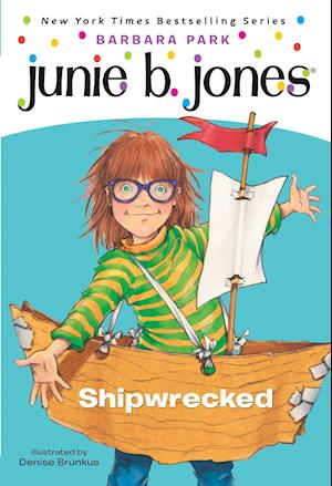 Junie B. Jones #23: Shipwrecked
