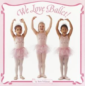 We Love Ballet!