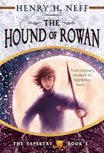 The Hound of Rowan: Book One of the Tapestry