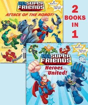 Heroes United!/Attack of the Robot (DC Super Friends) [With Punch-Out Play Set]