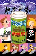 Pirates of the Retail Wasteland