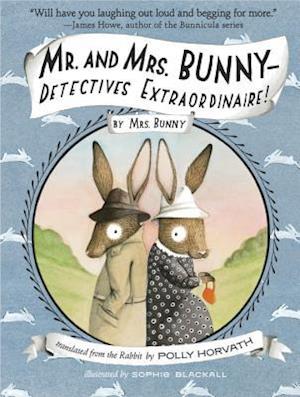 Mr. And Mrs. Bunny--Detectives Extraordinaire!