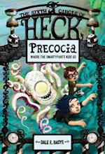 Precocia: The Sixth Circle of Heck