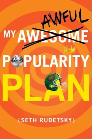 My Awesome/Awful Popularity Plan