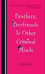 Brothers, Boyfriends & Other Criminal Minds