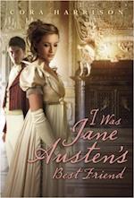 I Was Jane Austen's Best Friend