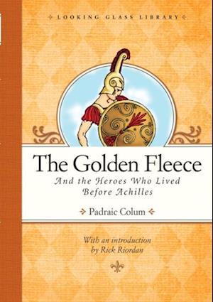 Golden Fleece and the Heroes Who Lived Before Achilles