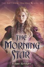 Katerina Trilogy, Vol. III: The Morning Star