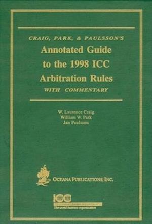 Annotated Guide to the 1988 ICC Arbitration Rules with Commentary