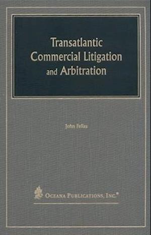 Transatlantic Commercial Litigation and Arbitration