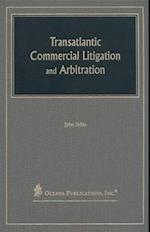 Transatlantic Commercial Litigation and Arbitration