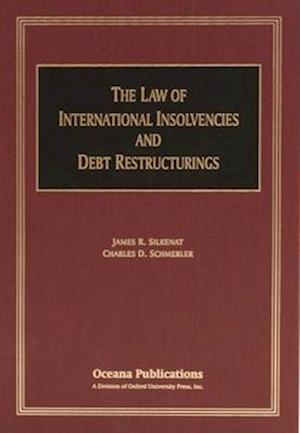 The Law of International Insolvencies and Debt Restructurings