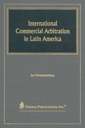 International Commercial Arbitration in Latin America
