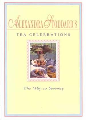 Alexandra Stoddard's Tea Celeb