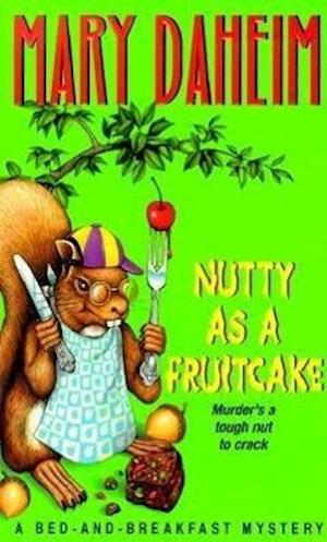 NUTTY AS A FRUITCAKE