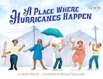 A Place Where Hurricanes Happen