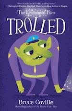 Enchanted Files: Trolled