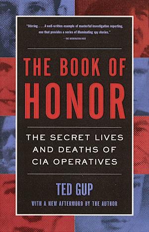 The Book of Honor: The Secret Lives and Deaths of CIA Operatives