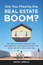 Are You Missing the Real Estate Boom?