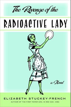 Revenge of the Radioactive Lady