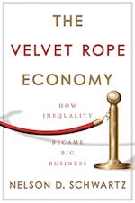 The Velvet Rope Economy: How Inequality Became Big Business