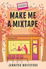 Make Me a Mixtape