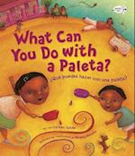 ?Que Puedes Hacer con una Paleta? (What Can You Do with a Paleta Spanish Edition )