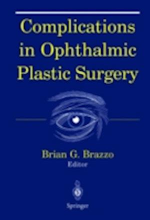 Complications in Ophthalmic Plastic Surgery