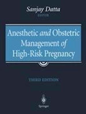 Anesthetic and Obstetric Management of High-Risk Pregnancy