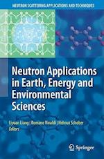 Neutron Applications in Earth, Energy and Environmental Sciences