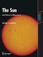 The Sun and How to Observe It