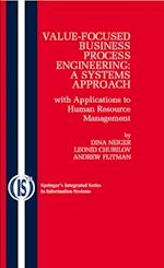 Value-Focused Business Process Engineering : a Systems Approach