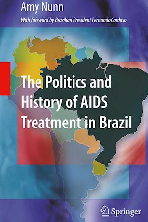 The Politics and History of AIDS Treatment in Brazil