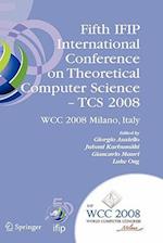 Fifth IFIP International Conference on Theoretical Computer Science - TCS 2008