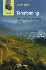 Terraforming: The Creating of Habitable Worlds