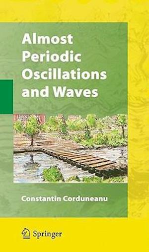 Almost Periodic Oscillations and Waves