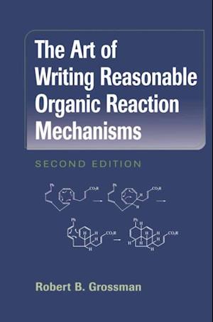 Art of Writing Reasonable Organic Reaction Mechanisms