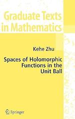 Spaces of Holomorphic Functions in the Unit Ball