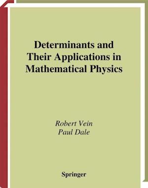 Determinants and Their Applications in Mathematical Physics