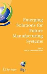 Emerging Solutions for Future Manufacturing Systems