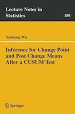 Inference for Change Point and Post Change Means After a CUSUM Test