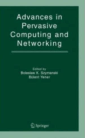 Advances in Pervasive Computing and Networking