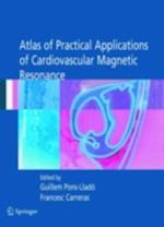 Atlas of Practical Applications of Cardiovascular Magnetic Resonance