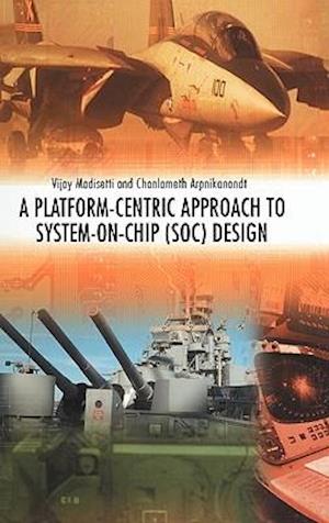 A Platform-Centric Approach to System-on-Chip (SOC) Design