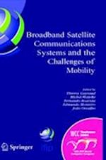 Broadband Satellite Communication Systems and the Challenges of Mobility