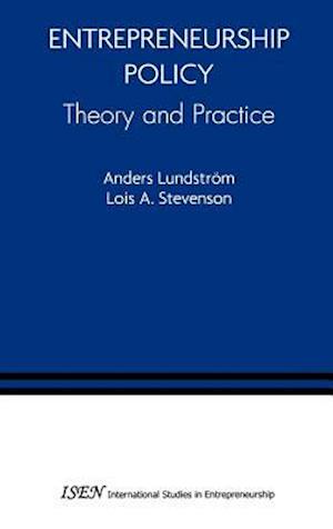 Entrepreneurship Policy: Theory and Practice